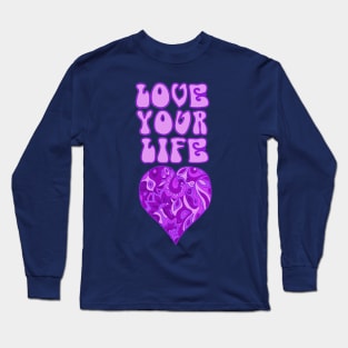 Love Your Life Inspirational Quote in Groovy Purple Long Sleeve T-Shirt